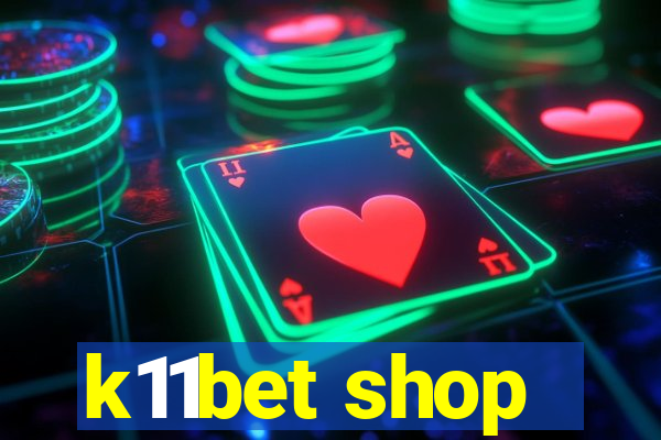 k11bet shop