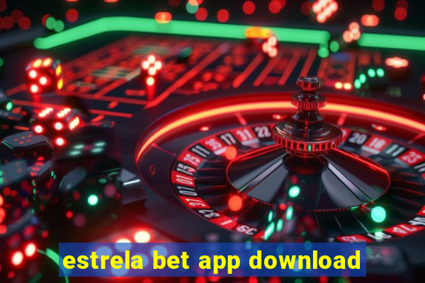 estrela bet app download