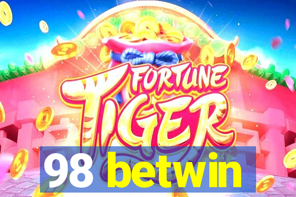 98 betwin