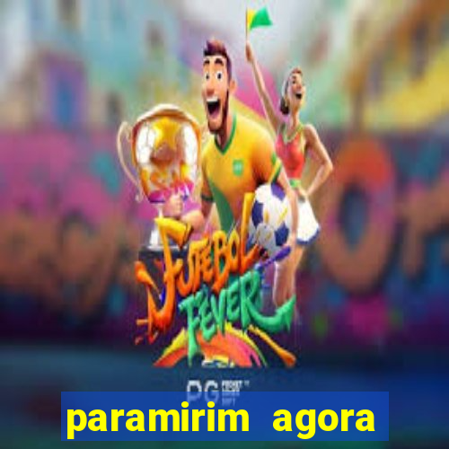 paramirim agora notícias recentes