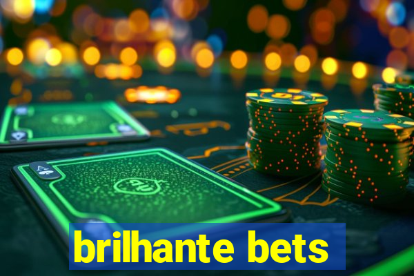 brilhante bets