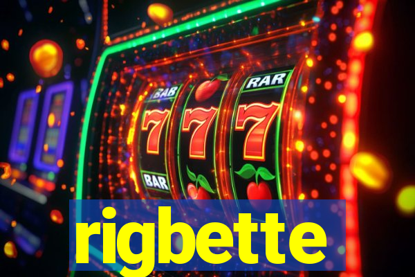 rigbette