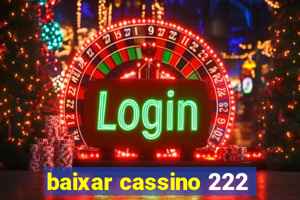 baixar cassino 222