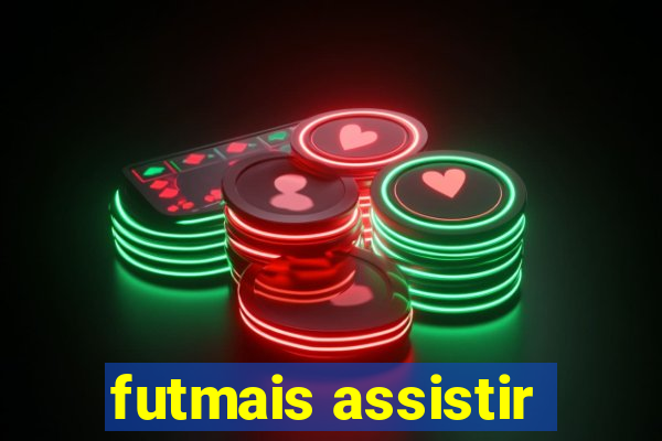 futmais assistir