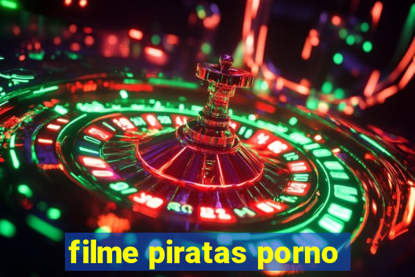 filme piratas porno