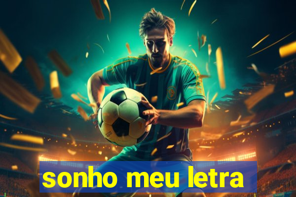 sonho meu letra