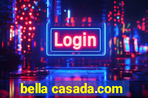 bella casada.com