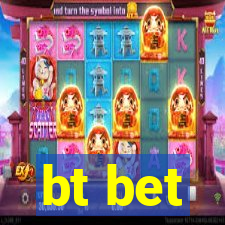 bt bet