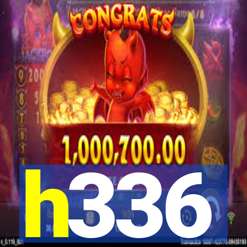 h336