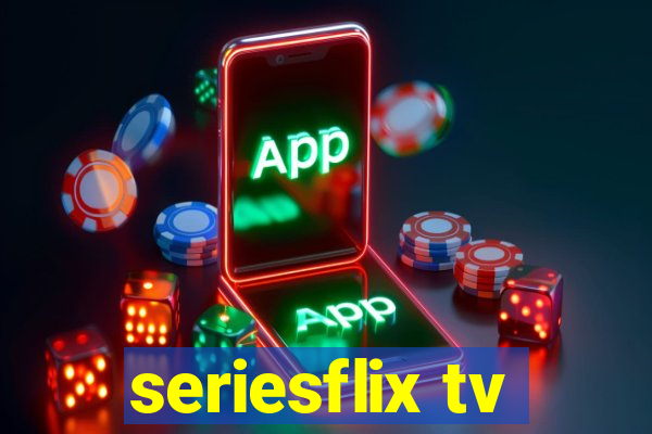 seriesflix tv