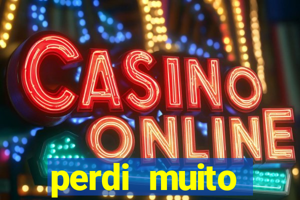 perdi muito dinheiro em apostas