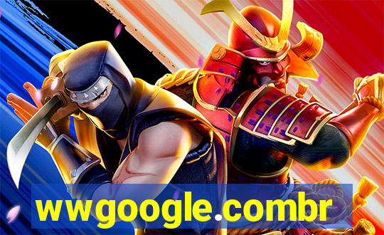 wwgoogle.combr