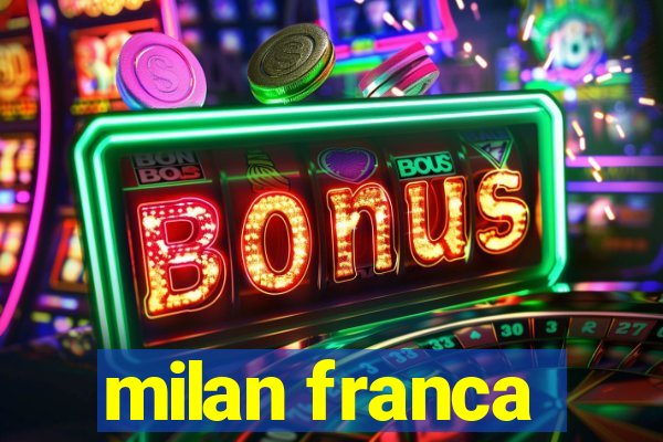 milan franca