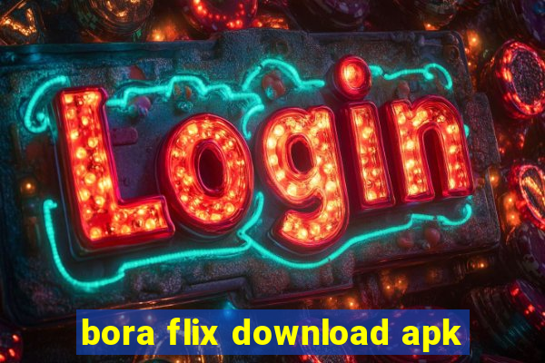 bora flix download apk