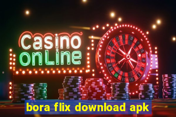 bora flix download apk