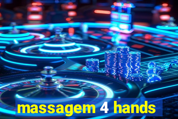 massagem 4 hands