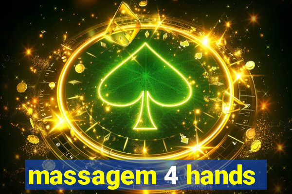 massagem 4 hands