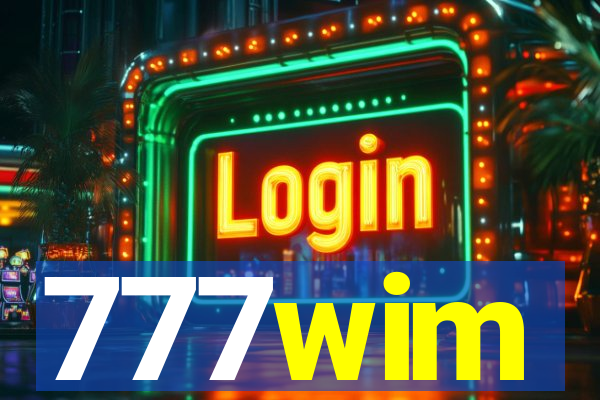777wim
