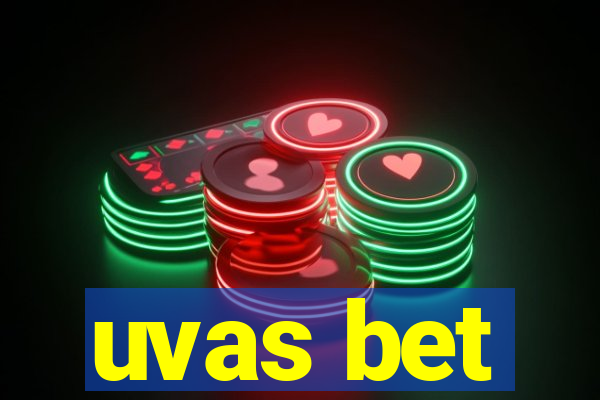 uvas bet