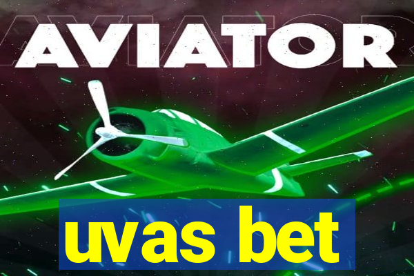uvas bet