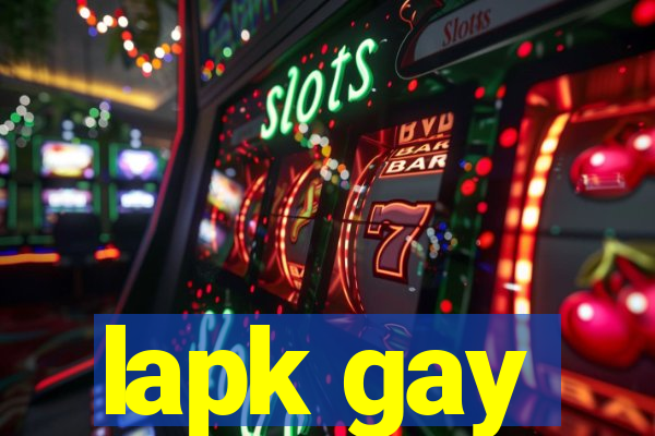 lapk gay