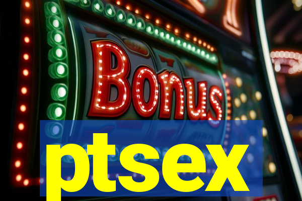 ptsex