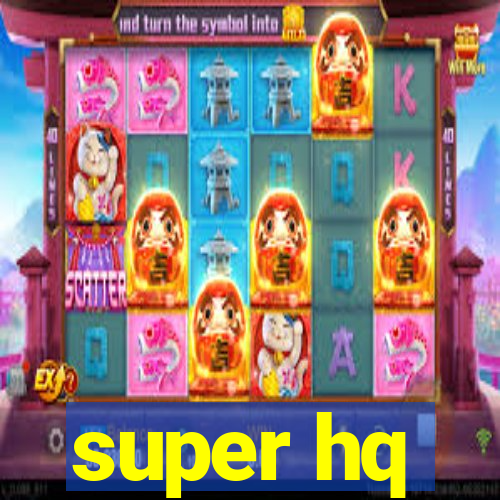 super hq