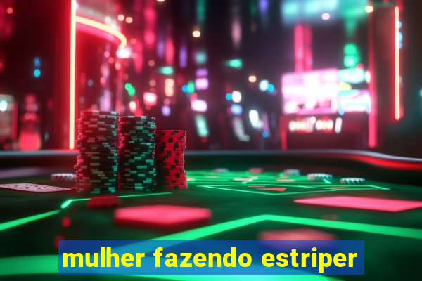 mulher fazendo estriper