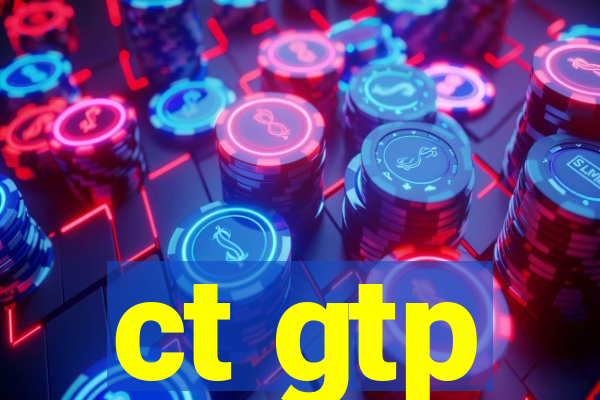 ct gtp