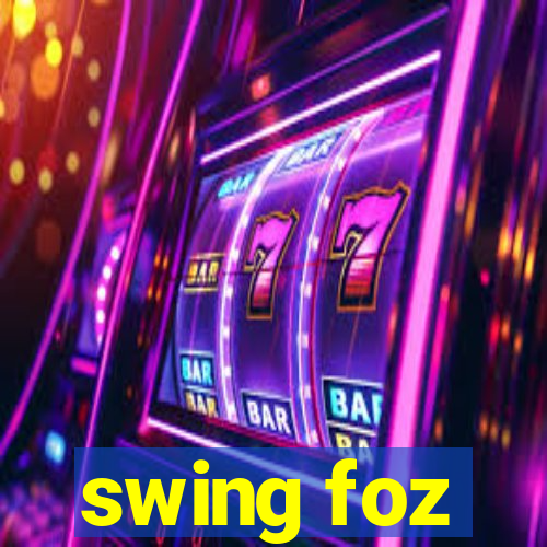 swing foz