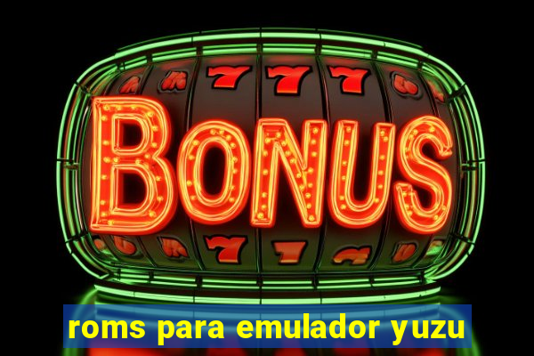 roms para emulador yuzu