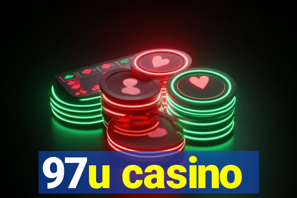 97u casino