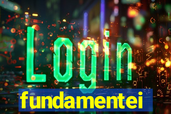 fundamentei
