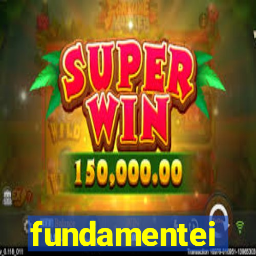 fundamentei
