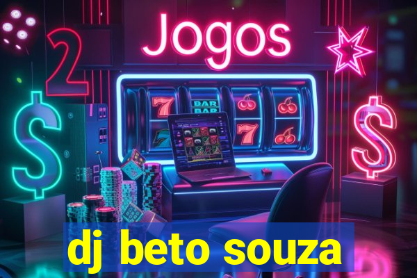 dj beto souza