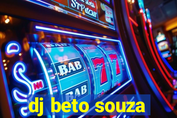 dj beto souza