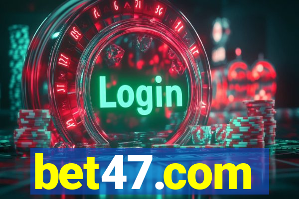 bet47.com