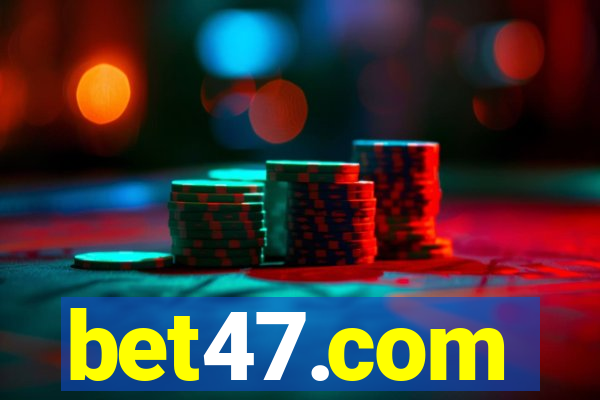 bet47.com