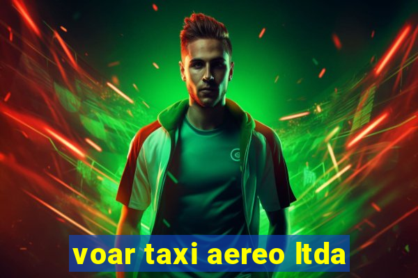 voar taxi aereo ltda