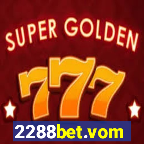 2288bet.vom