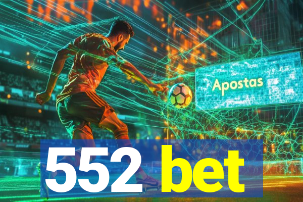 552 bet