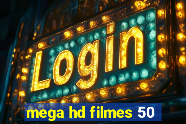 mega hd filmes 50