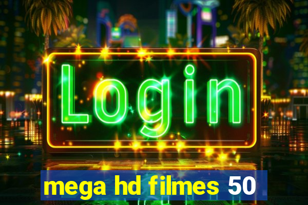 mega hd filmes 50