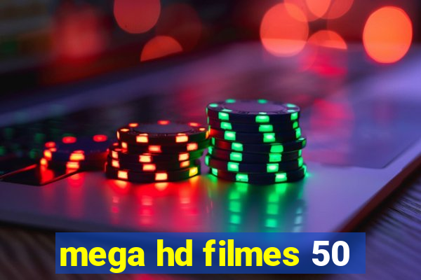 mega hd filmes 50