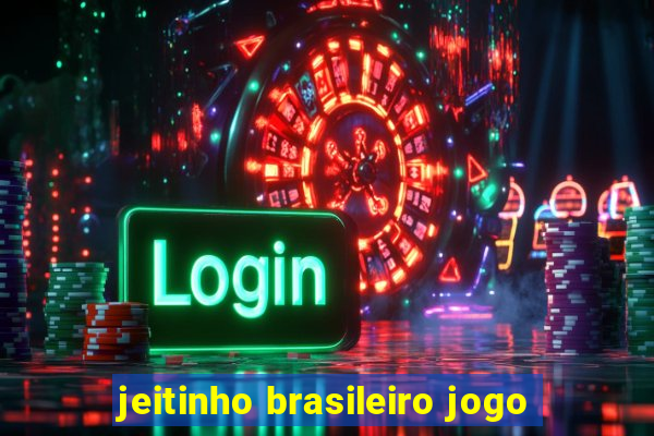 jeitinho brasileiro jogo