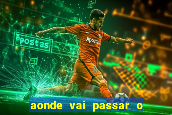aonde vai passar o jogo do spfc
