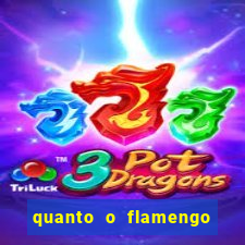 quanto o flamengo esta pagando no jogo de hoje