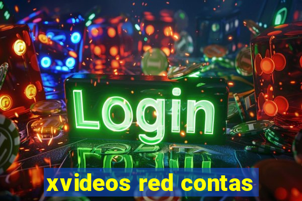 xvideos red contas
