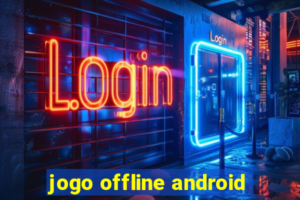 jogo offline android