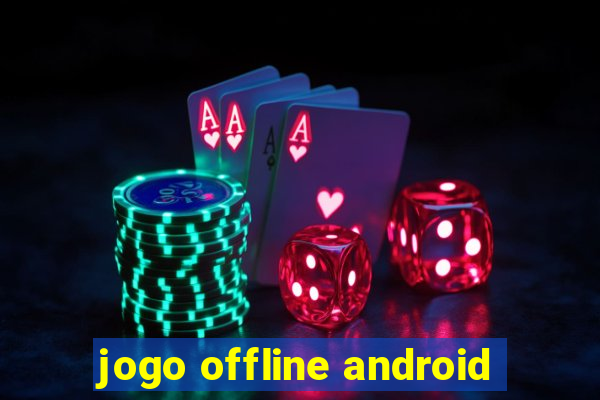 jogo offline android